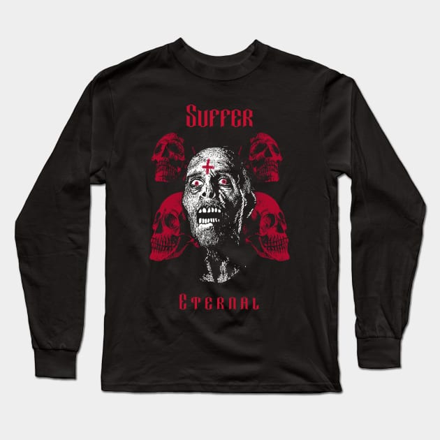 Occult Design "Suffer Eternal" Long Sleeve T-Shirt by World upside down